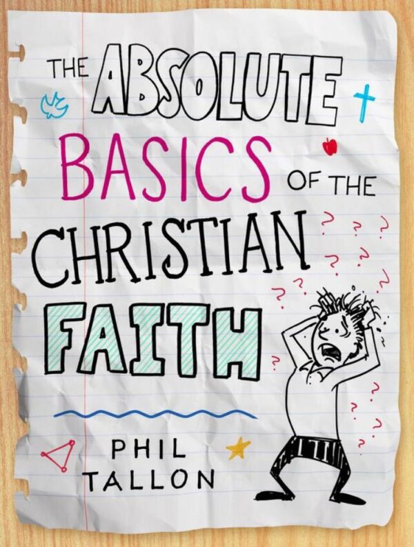 The Absolute Basics of the Christian Faith - Seedbed