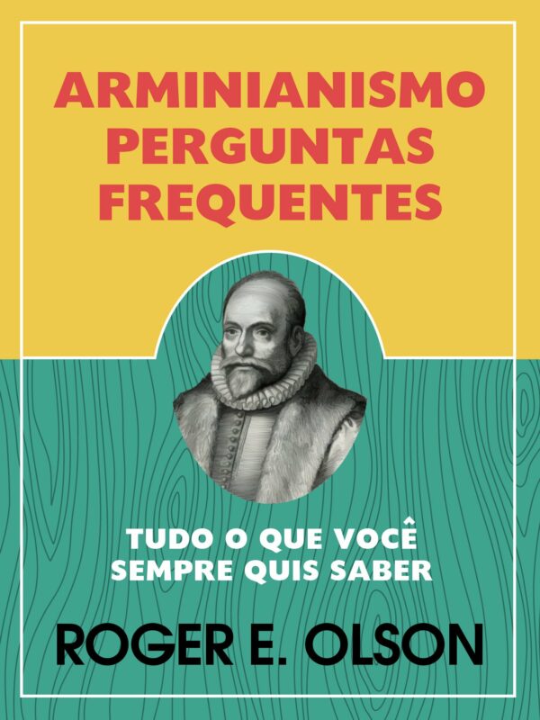 ARMINIANISMO Perguntas Frequentes - Seedbed