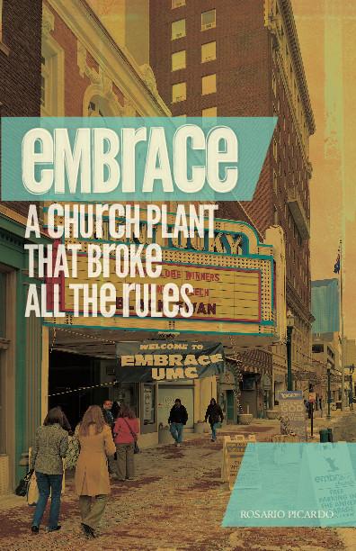 Embrace: A Church Plant that Broke All the Rules. - Seedbed