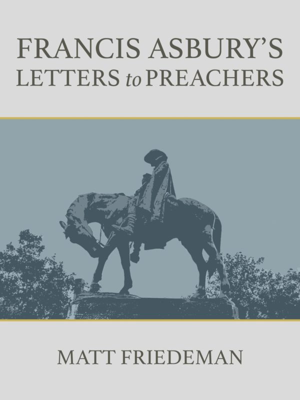 Francis Asbury's Letters to Preachers - Seedbed