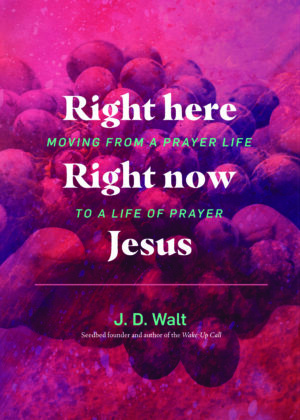 Right Here. Right Now, Jesus. - Seedbed