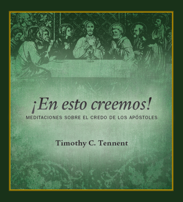 ¡En Esto Creemos! Meditaciones Dobre el Credo del Apóstoles - Seedbed