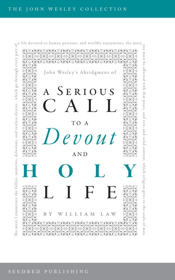 A Serious Call To A Devout And Holy Life - Seedbed