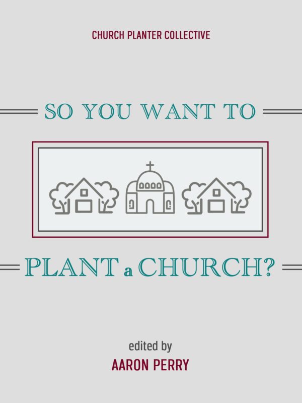 So You Want to Plant a Church? - Seedbed