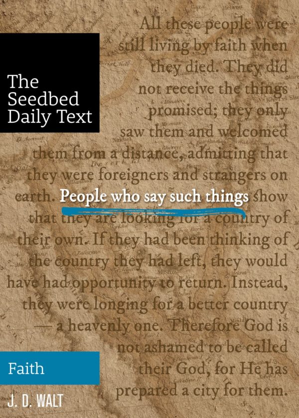 People Who Say Such Things (The Seedbed Daily Text)