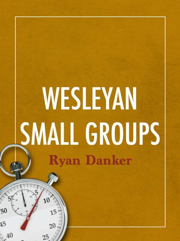 Wesleyan Small Groups - Seedbed