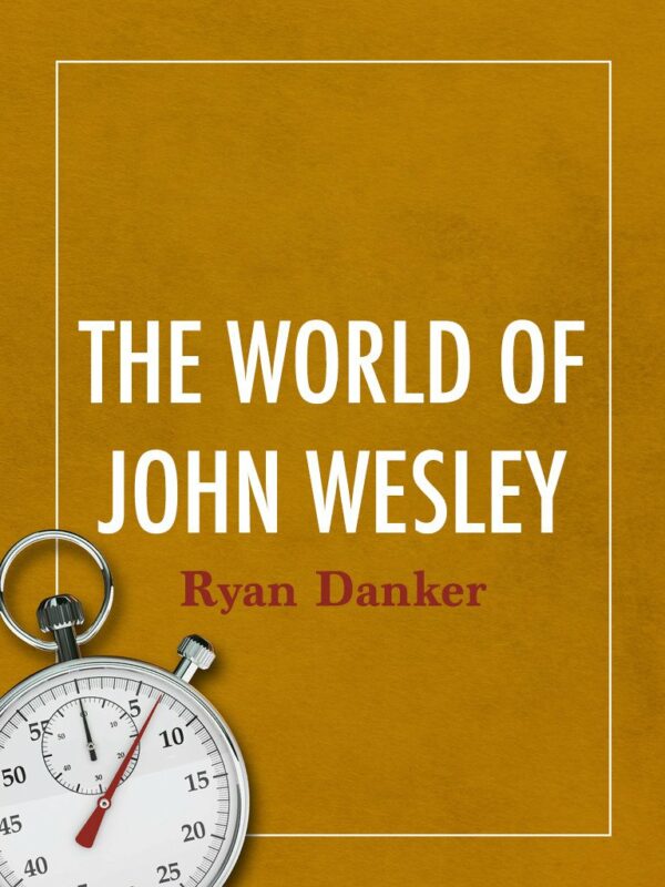 The World of John Wesley - Seedbed