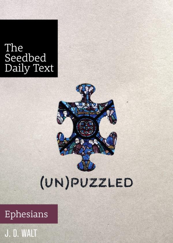 Unpuzzled (The Seedbed Daily Text: Ephesians) - Seedbed