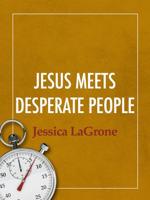 Jesus Meets Desperate People - Seedbed