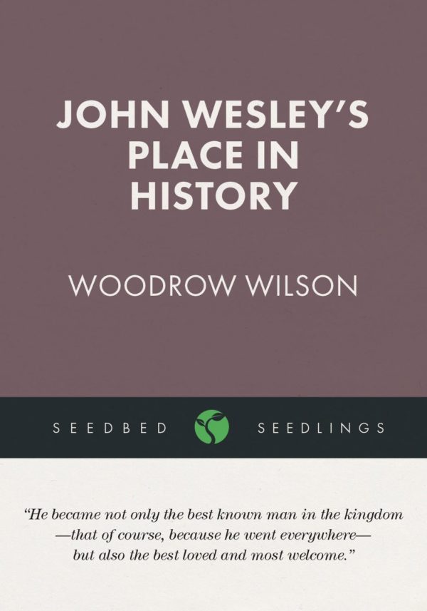 John Wesley's Place in History - Seedbed