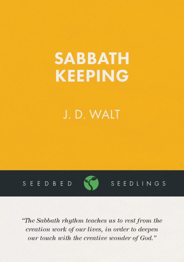 Sabbath Keeping - Seedbed