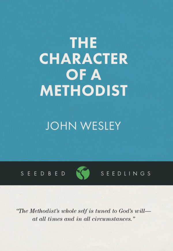 The Character of a Methodist Seedling - Seedbed