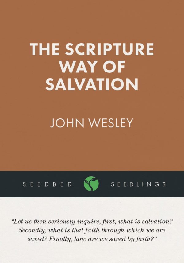 The Scripture Way of Salvation - Seedbed