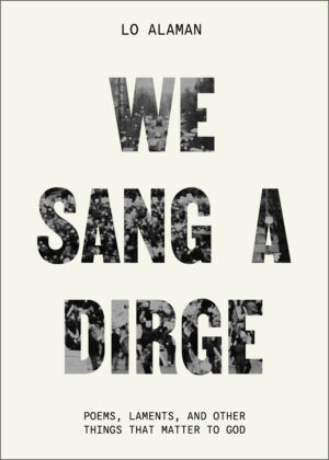 We Sang a Dirge
