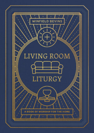 Living Room Liturgy