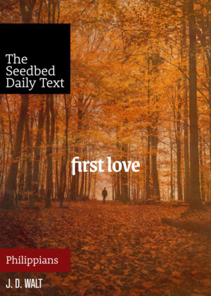 First Love (The Seedbed Daily Text: Philippians)