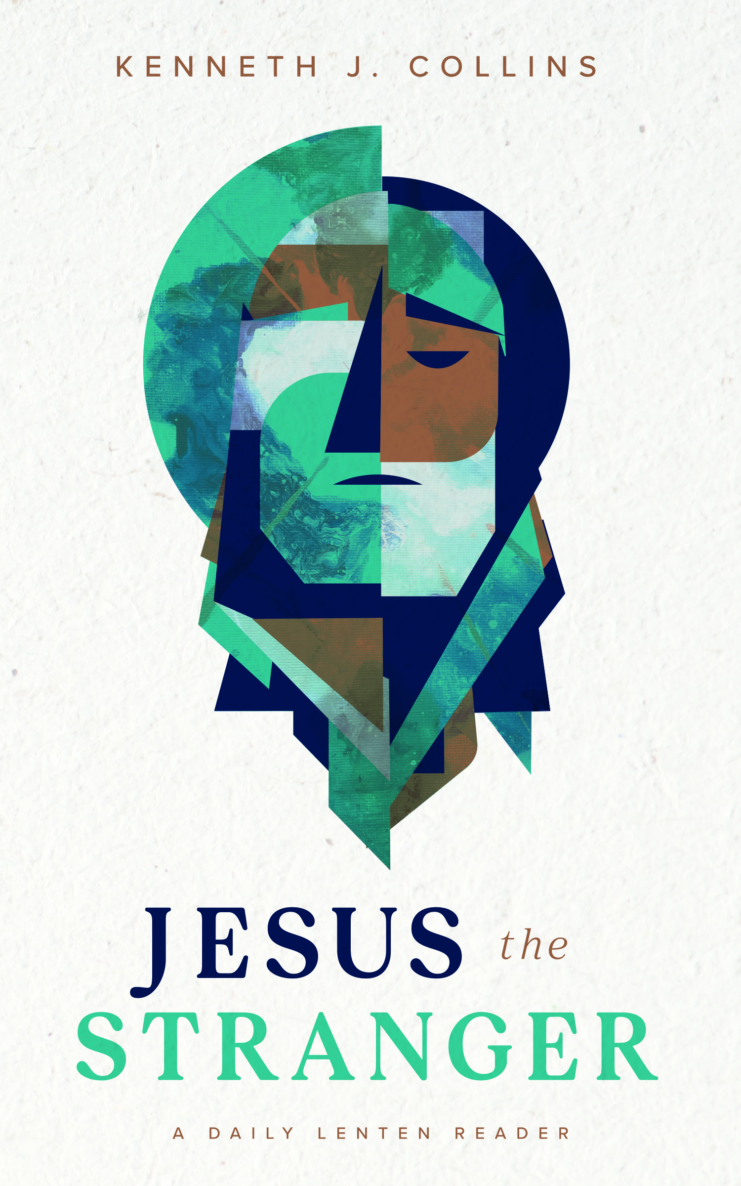 Jesus the Stranger: A Daily Lenten Reader