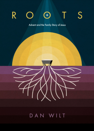Roots: Advent and the Family Story of Jesus