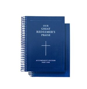 Our Great Redeemer’s Praise: Accompanist Edition