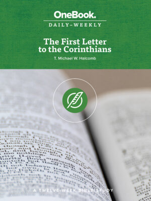 The First Letter to the Corinthians (OneBook: Daily-Weekly)
