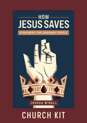 How Jesus Saves (Church Kit)