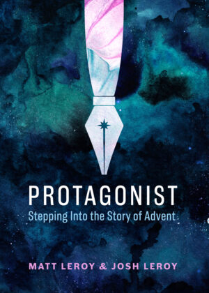 Protagonist (Stepping into the Story of Advent)