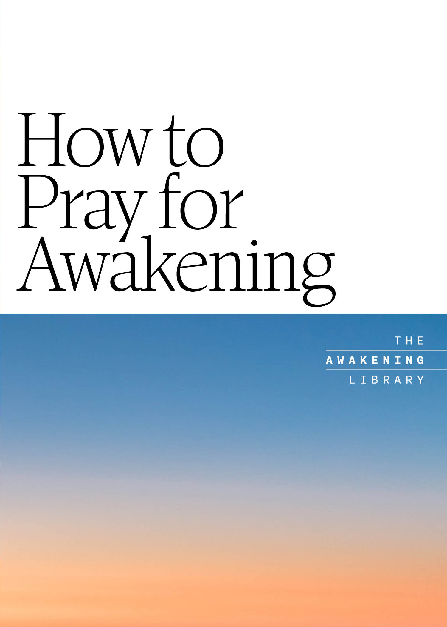 Awakening Library: How to Pray for Awakening