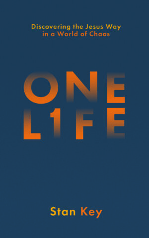 One Life: Discovering the Jesus Way in a World of Chaos
