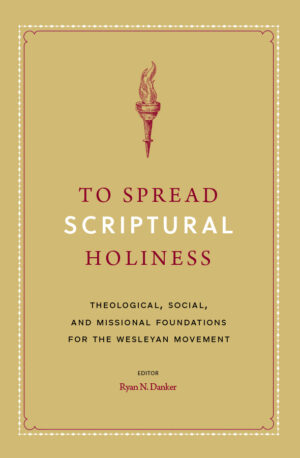To Spread Scriptural Holiness