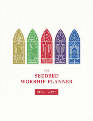 The Seedbed Worship Planner 2026-2027