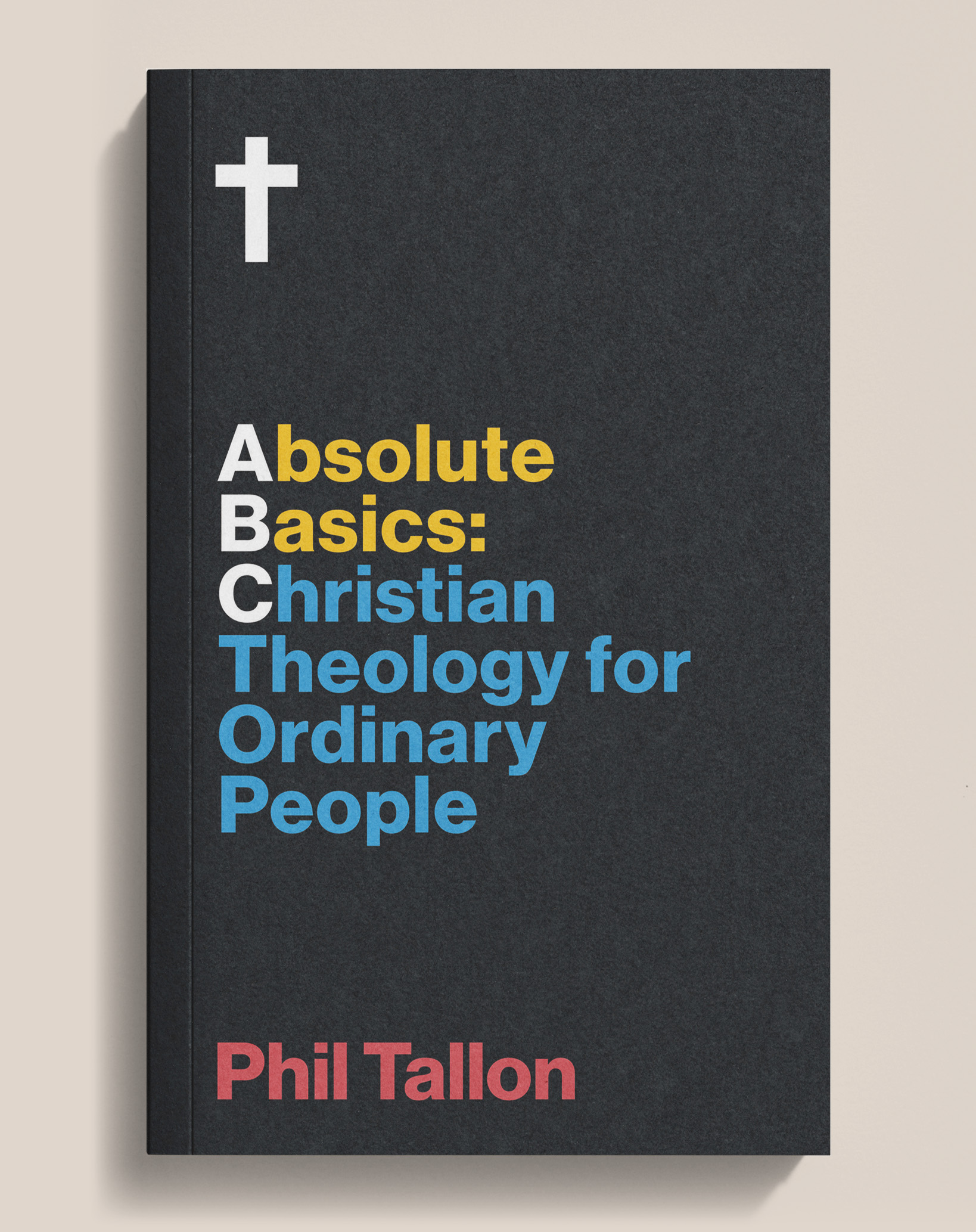 Absolute Basics: Christian Theology for Ordinary People