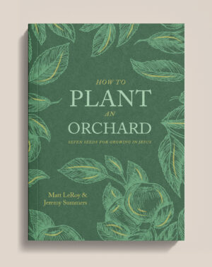 How to Plant an Orchard